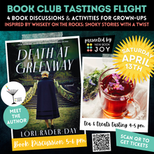 Load image into Gallery viewer, Book Discussion +/or Tea &amp; Treats Tasting Event / Book Club Tastings Experience for Death at Greenway - Starting at $10!
