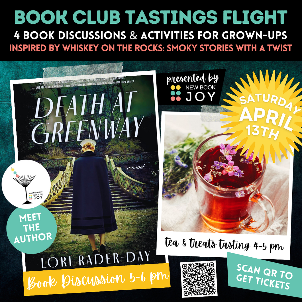 Book Discussion +/or Tea & Treats Tasting Event / Book Club Tastings Experience for Death at Greenway - Starting at $10!