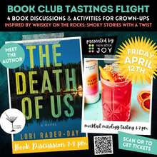 Load image into Gallery viewer, Book Discussion +/or On-the-Rocks Mocktail Mixology Tasting Event / Book Club Tastings Experience for The Death of Us - Starting at $10!
