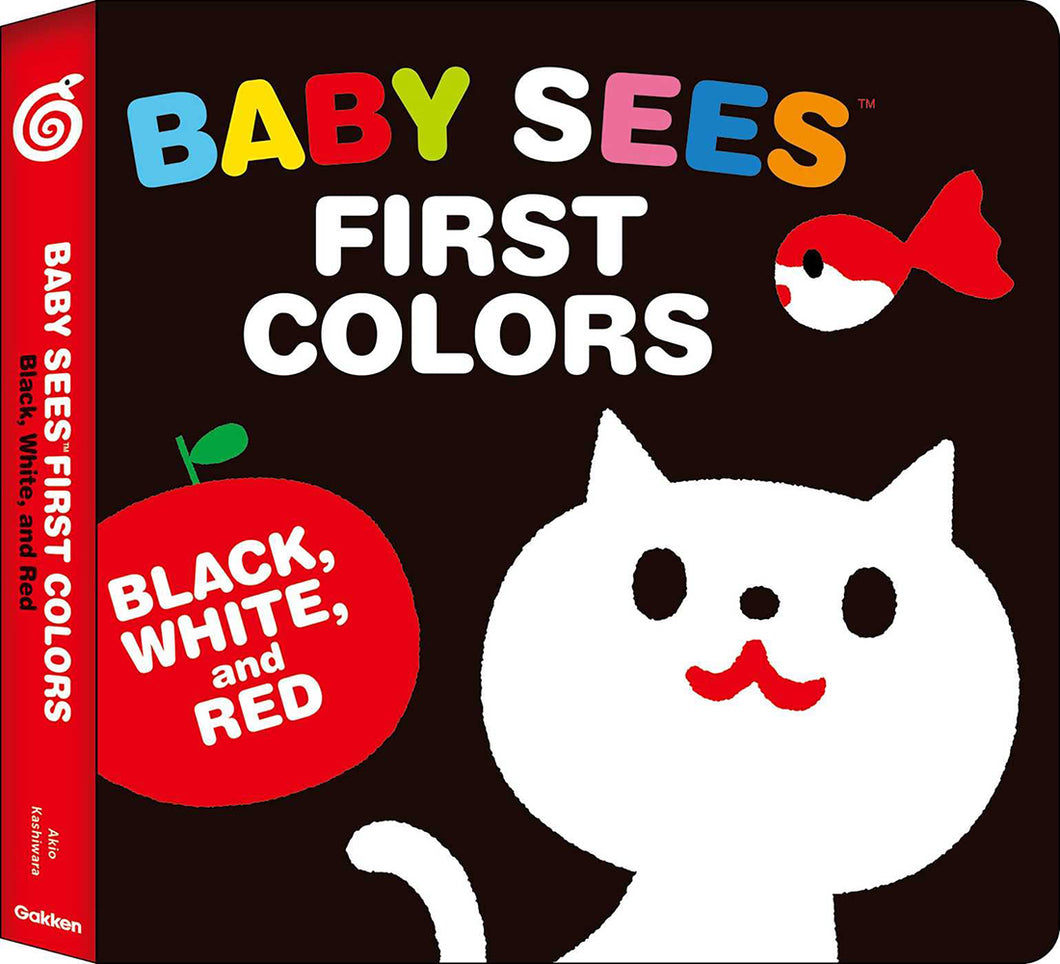 Baby Sees First Colors: Black, White and Red by Akio Kashiwara / Board Book - NEW BOOK