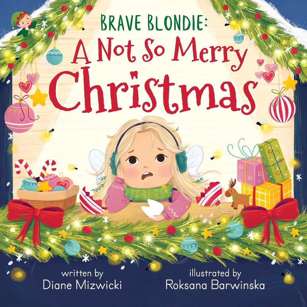 Brave Blondie: A Not So Merry Christmas by Diane Mizwicki / Hardcover - NEW BOOK