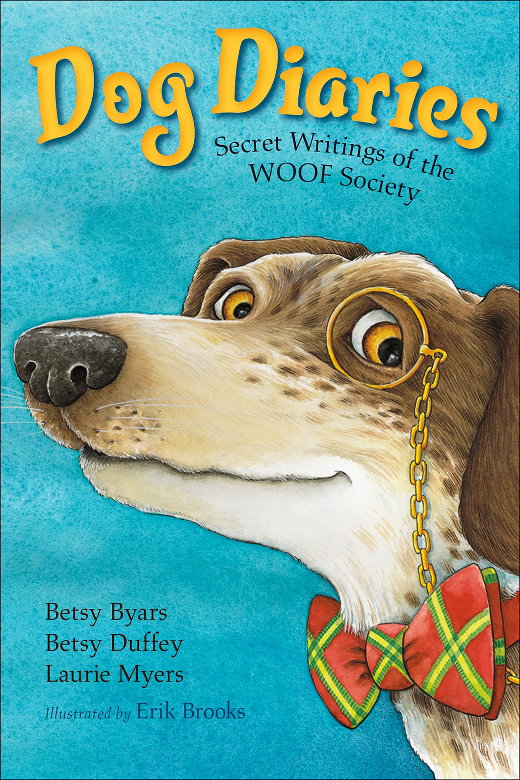 Dog Diaries: Secret Writings of the Woof Society by Betsy Cromer Byars, Laurie Myers & Betsy Duffey / Paperback - NEW BOOK