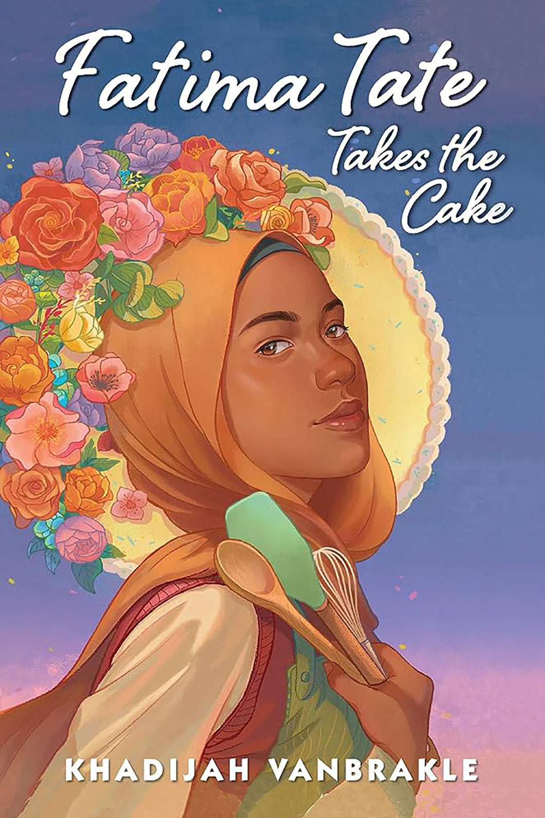 Fatima Tate Takes the Cake by Khadijah Vanbrakle / Hardcover - NEW BOOK