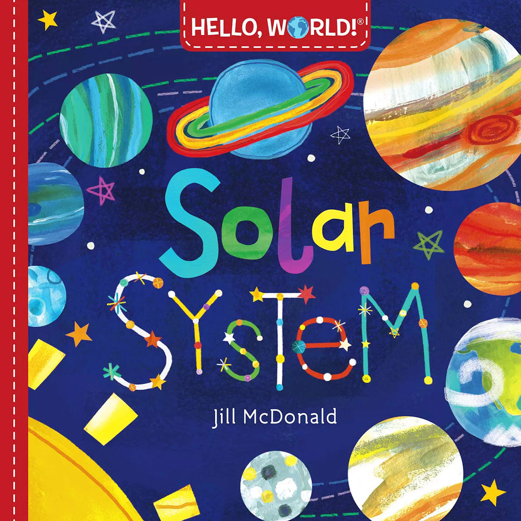Hello, World! Solar System by Jill McDonald / Board Book - NEW BOOK