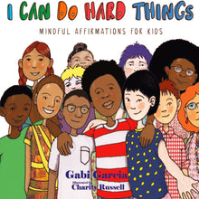 Load image into Gallery viewer, I Can Do Hard Things: Mindful Affirmations for Kids by Gabi Garcia / Hardcover - NEW BOOK (English or Spanish)
