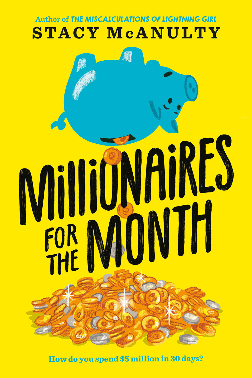 Millionaires for the Month by Stacy McAnulty / Hardcover or Paperback - NEW BOOK