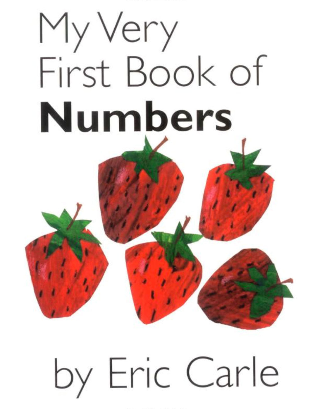 My Very First Book of Numbers by Eric Carle / Board Book - NEW BOOK