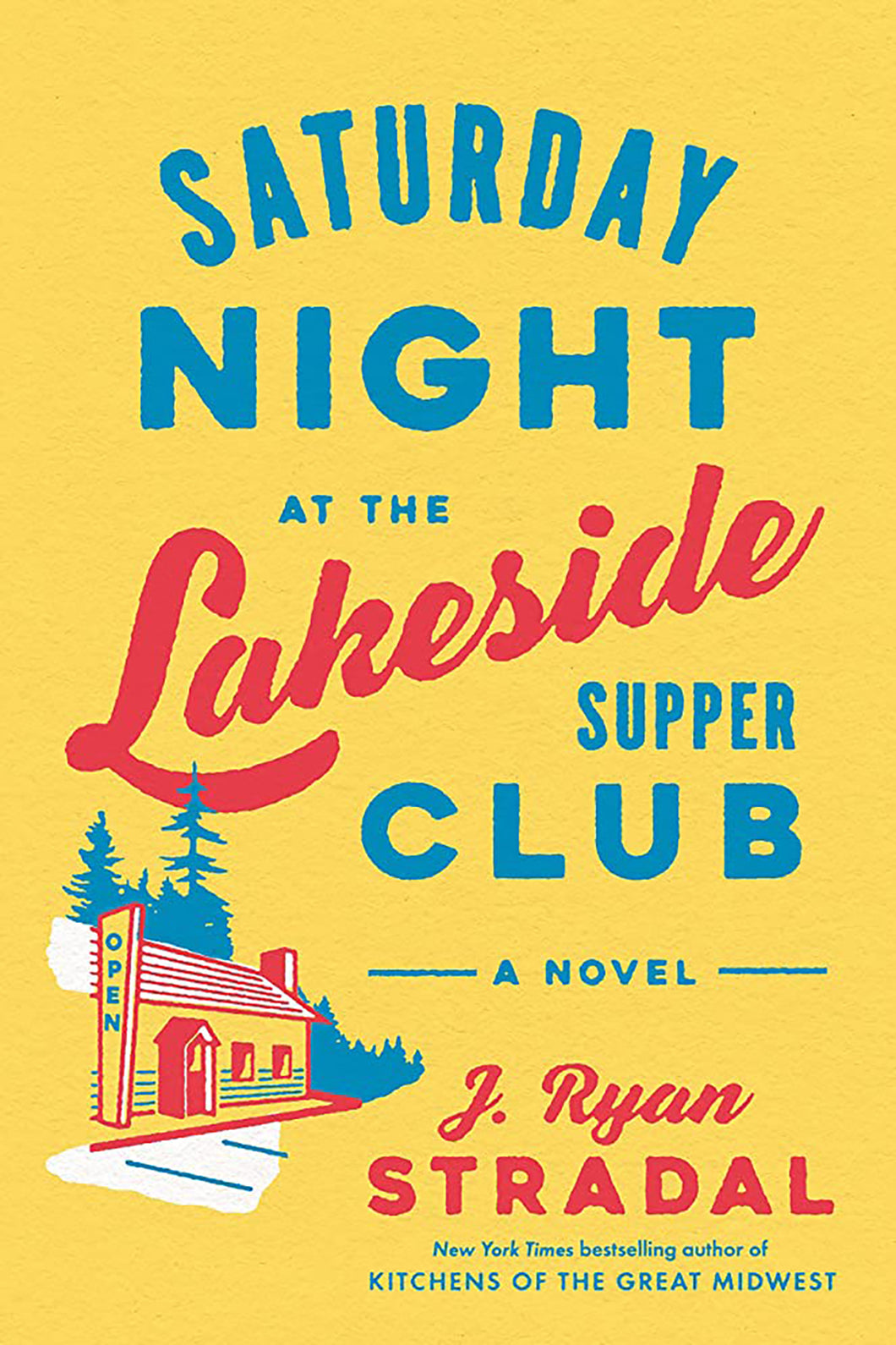 Saturday Night at the Lakeside Supper Club by J. Ryan Stradal / BOOK OR BUNDLE - Starting at $28!