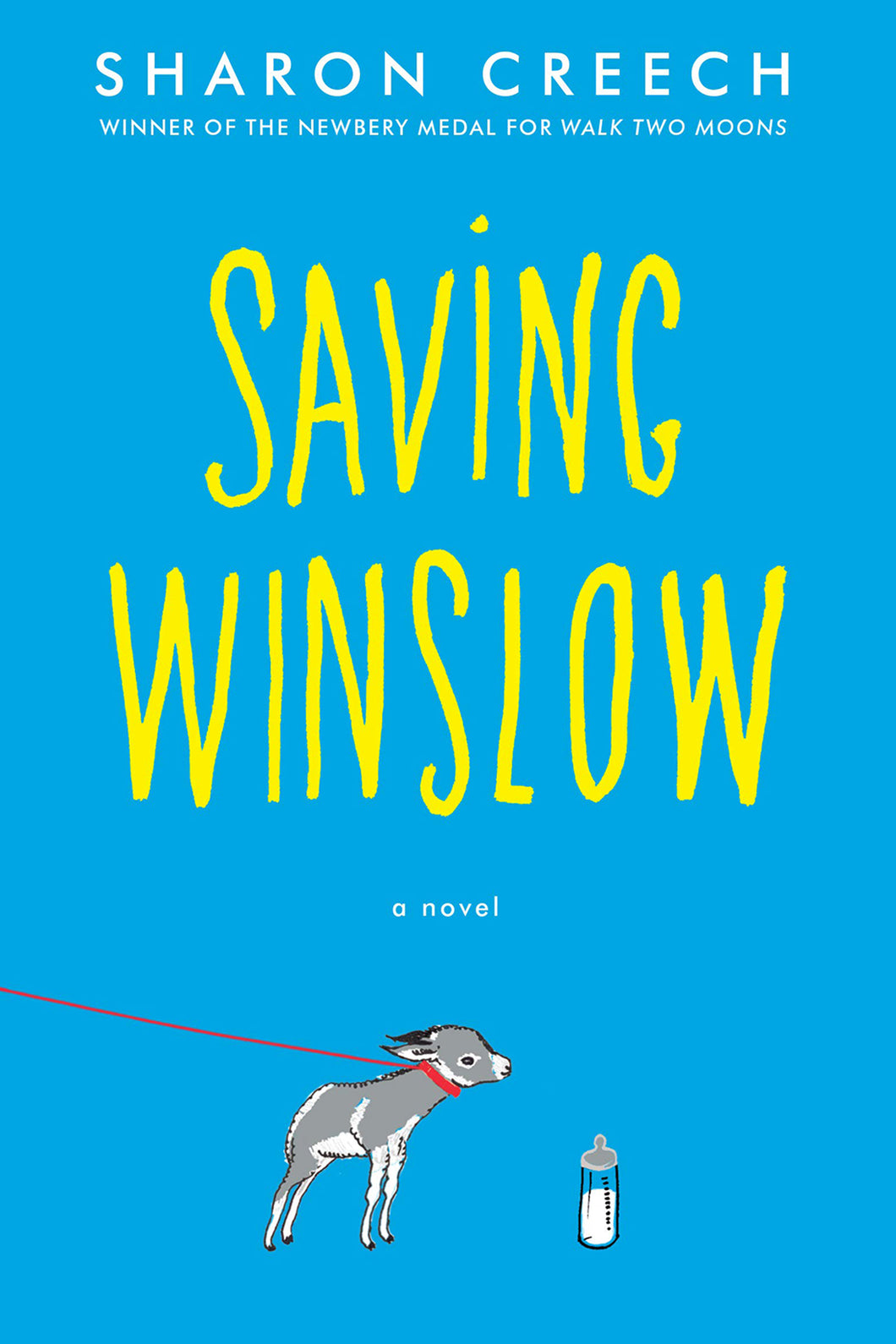 Saving Winslow by Sharon Creech / Hardcover or Paperback - NEW BOOK