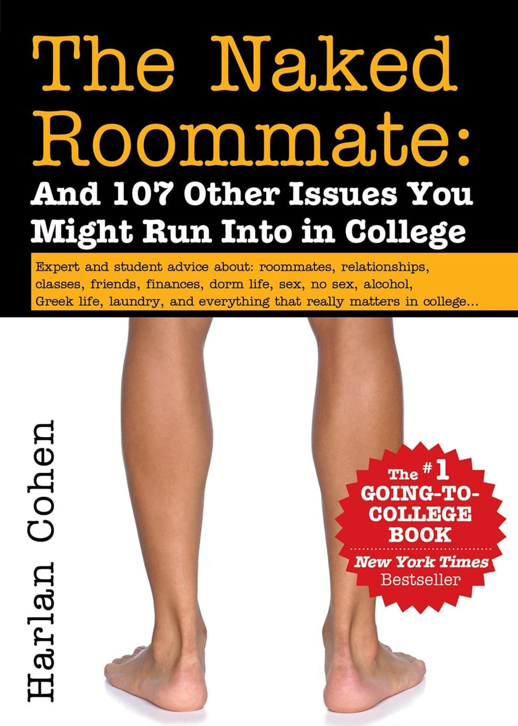 The Naked Roommate: And 107 Other Issues You Might Run Into in College by Harlan Cohen / Paperback - NEW BOOK