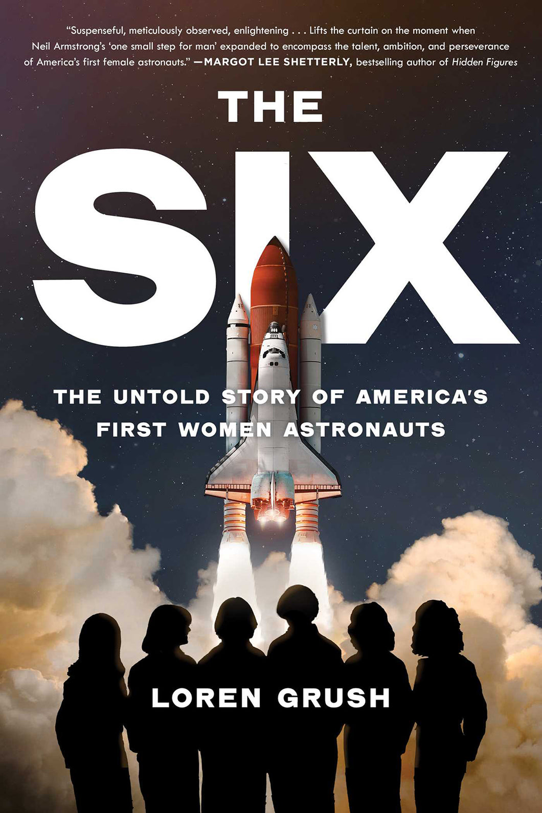 The Six: The Untold Story of America's First Women Astronauts by Loren Grush / BOOK OR BUNDLE - Starting at $32!