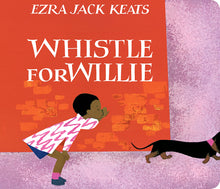 Load image into Gallery viewer, Whistle for Willie by Ezra Jack Keats / Hardcover, Paperback or Board Book - NEW BOOK (English or Spanish)
