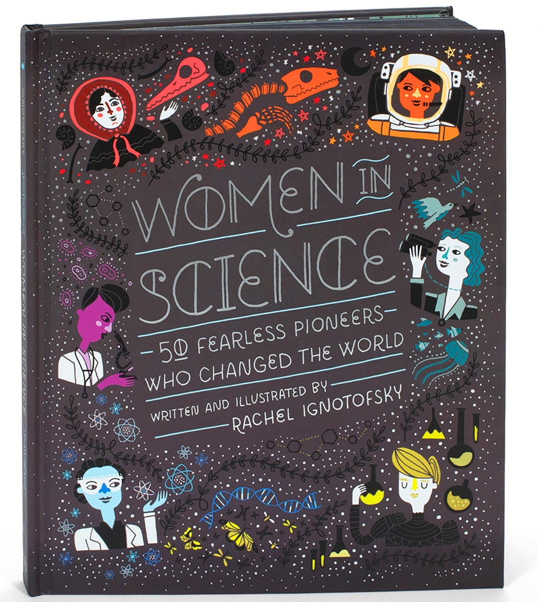 Women in Science: 50 Fearless Pioneers Who Changed the World by Rachel Ignotofsky / Board Book - NEW BOOK