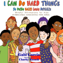 Load image into Gallery viewer, I Can Do Hard Things: Mindful Affirmations for Kids by Gabi Garcia / Hardcover - NEW BOOK (English or Spanish)
