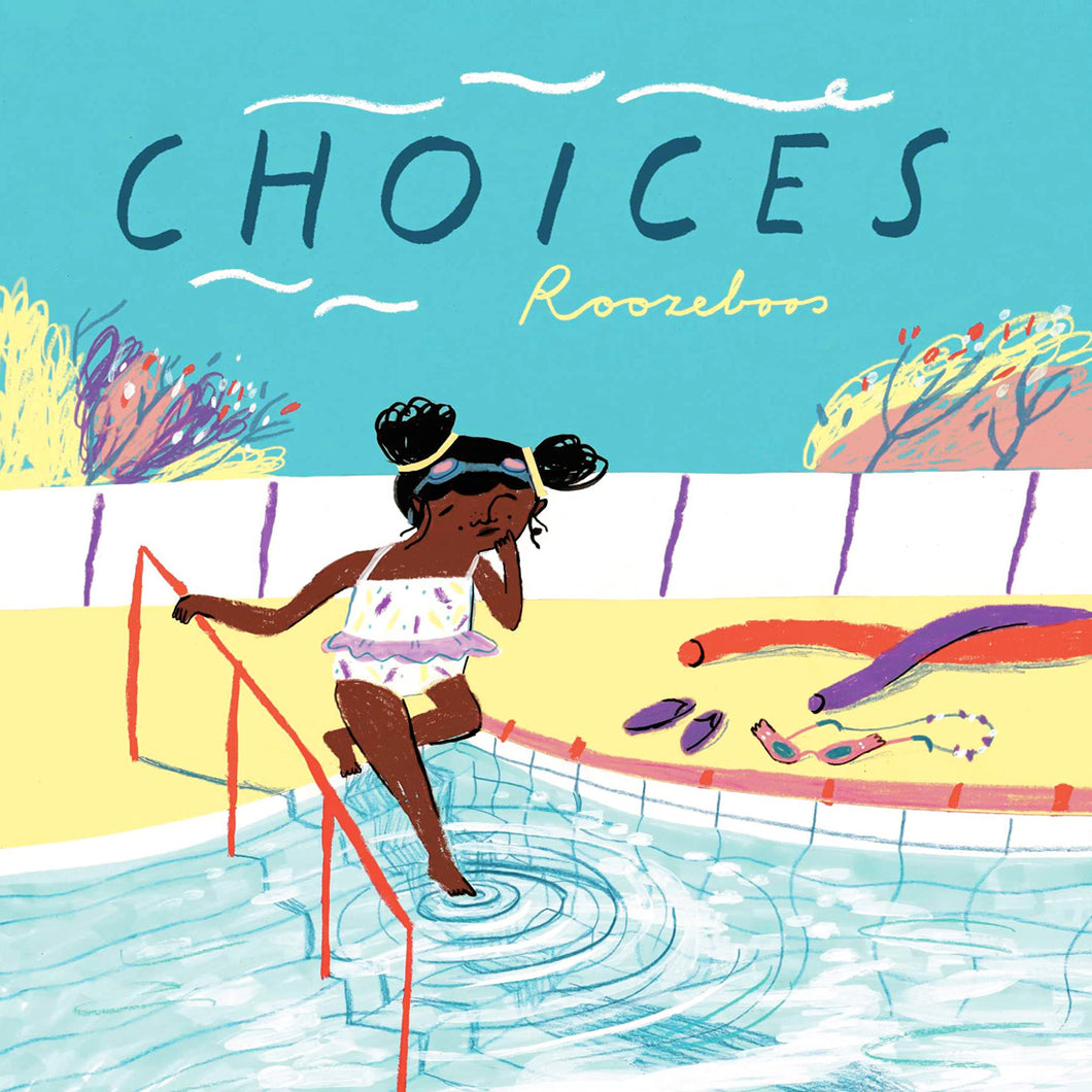 Choices by Roozeboos / Hardcover or Paperback - NEW BOOK
