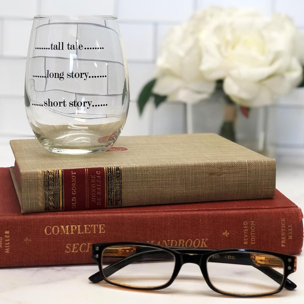 Stemless Wine Glass - Tall Tale, Long Story, Short Story / FLY PAPER PRODUCTS