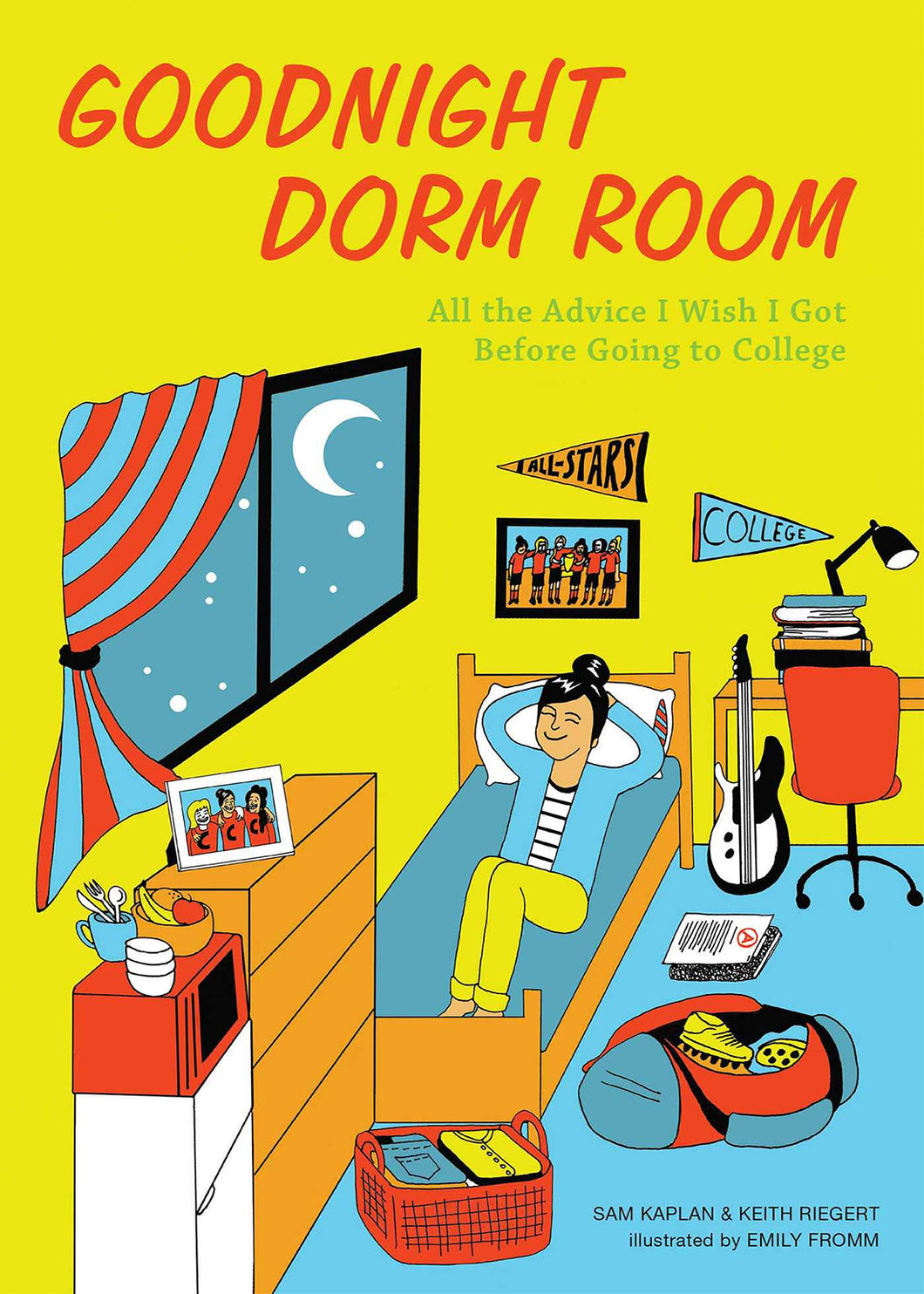 Goodnight Dorm Room: All the Advice I Wish I Got Before Going to College by Keith Riegert and Samuel Kaplan / Hardcover or Paperback - NEW BOOK