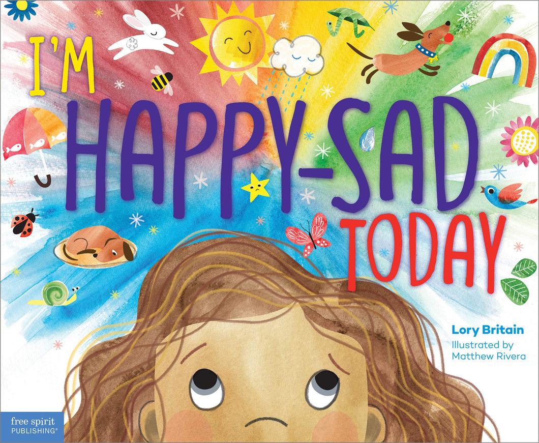 I'm Happy-Sad Today by Lory Britain / Hardcover - NEW BOOK