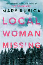 Load image into Gallery viewer, Local Woman Missing by Mary Kubica / BOOK OR BUNDLE - Starting at $17!
