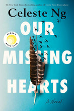 Load image into Gallery viewer, Our Missing Hearts by Celeste Ng / BOOK OR BUNDLE - Starting at $18!
