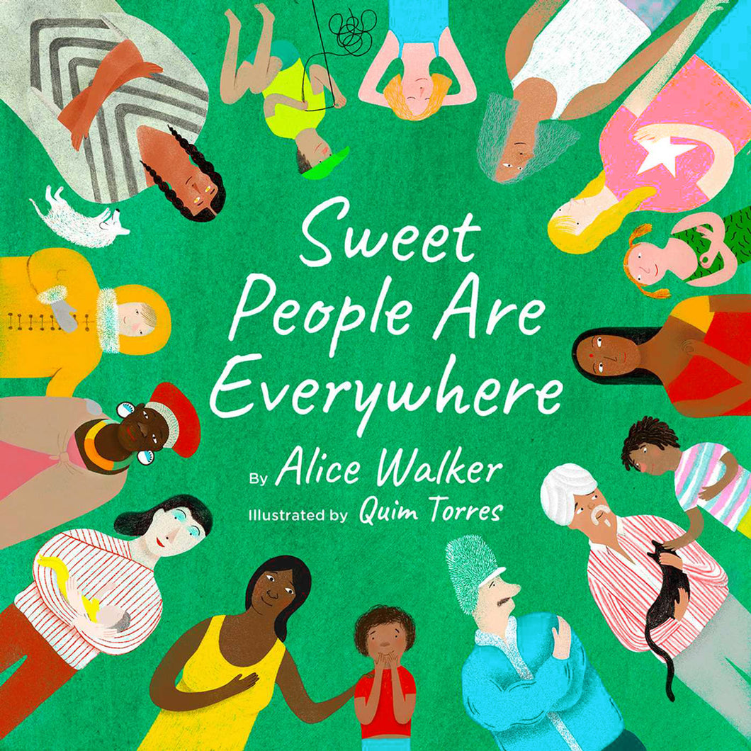 Sweet People Are Everywhere by Alice Walker / Hardcover - NEW BOOK