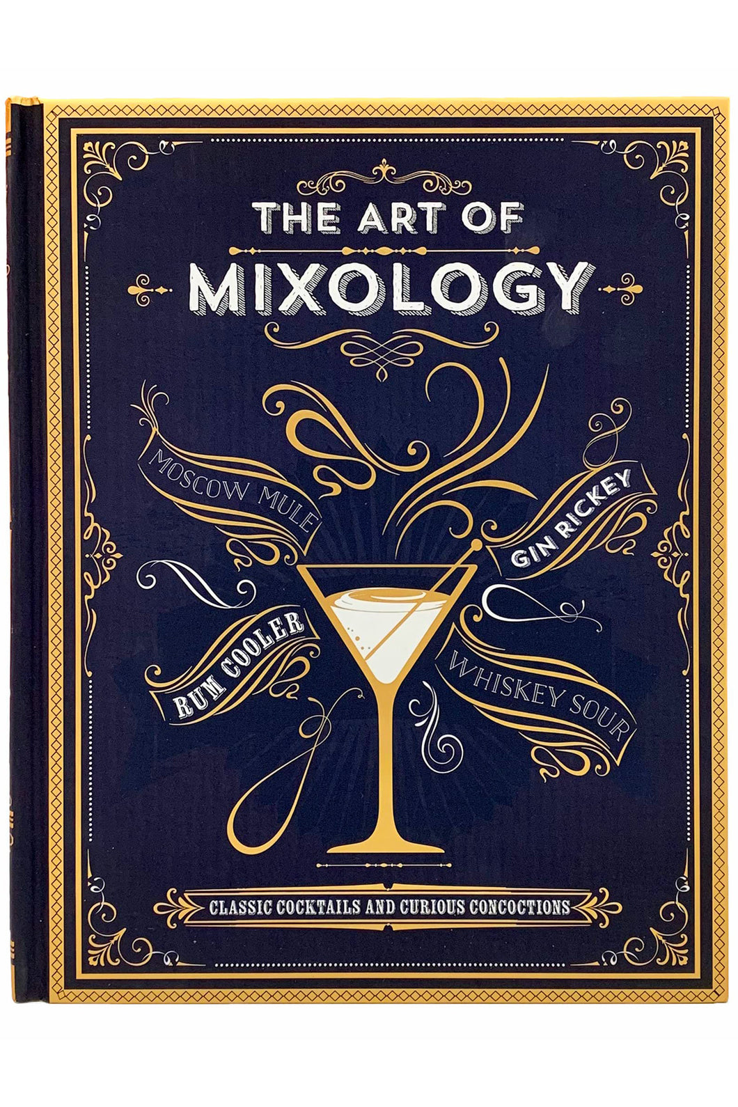 The Art of Mixology: Classic Cocktails and Curious Concoctions by Parragon Books / Hardcover - NEW BOOK OR BOOK BOX