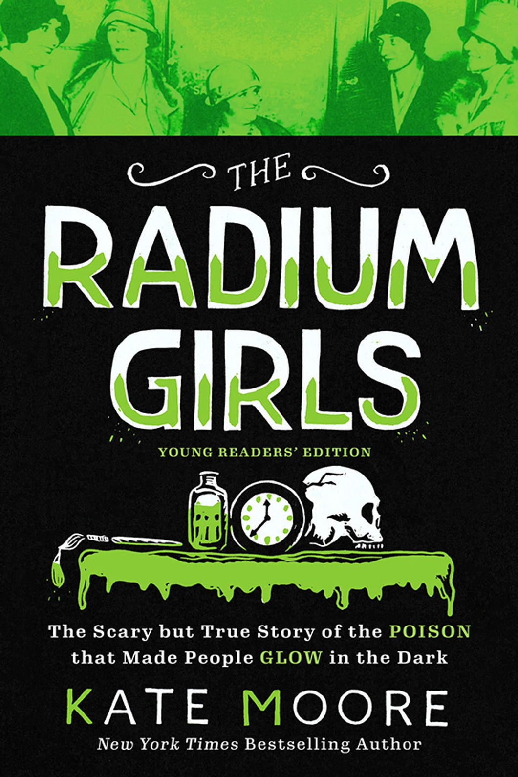 The Radium Girls by Kate Moore - Young Reader's Edition / BOOK OR BUNDLE - Starting at $11!
