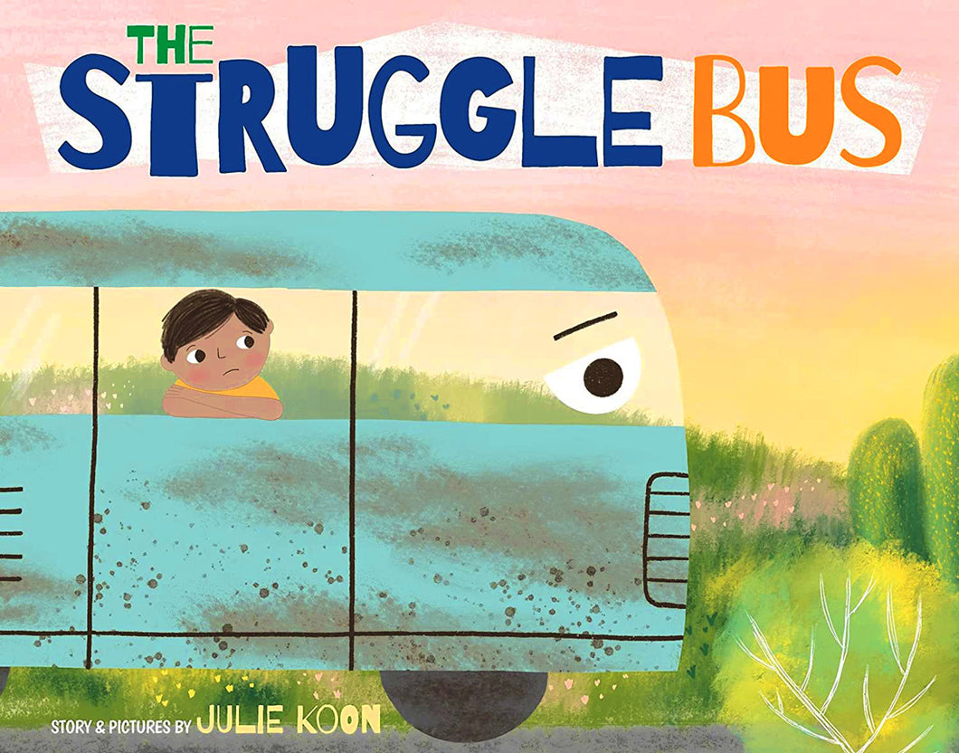The Struggle Bus by Julie Koon / Hardcover - NEW BOOK