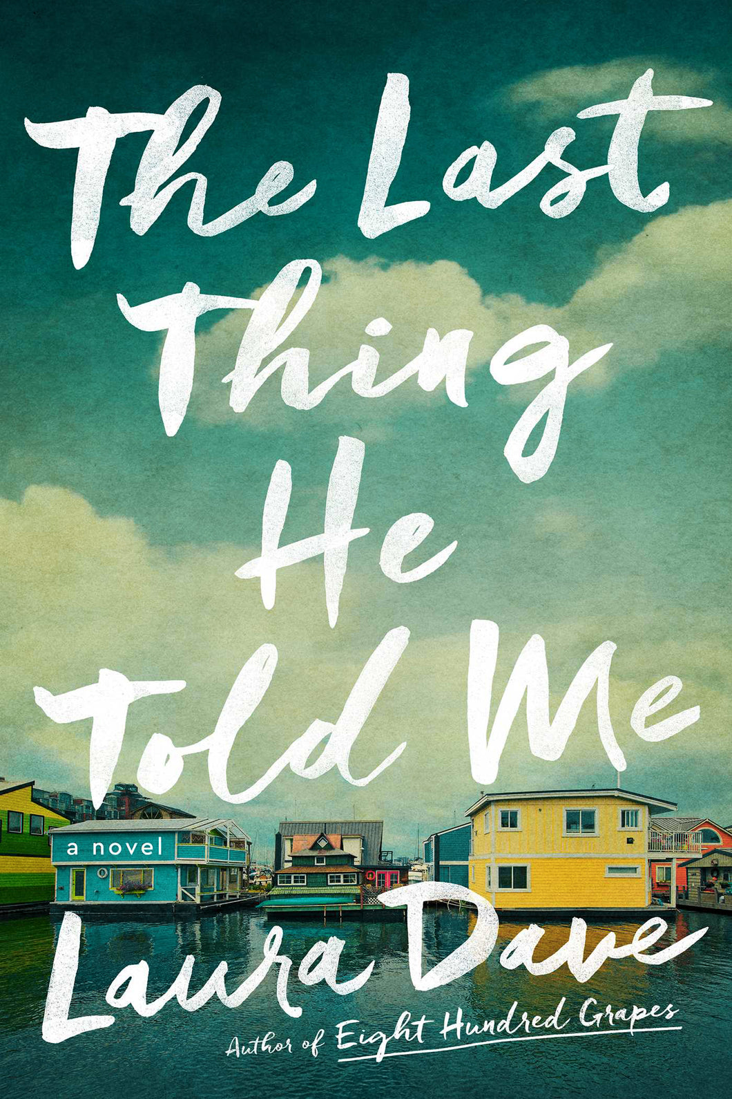 The Last Thing He Told Me by Laura Dave / Hardcover - NEW BOOK OR BOOK BOX