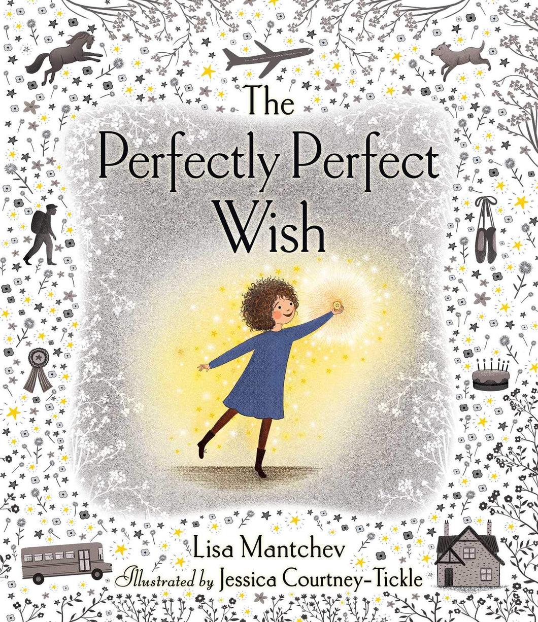 The Perfectly Perfect Wish by Lisa Mantchev / Hardcover - NEW BOOK