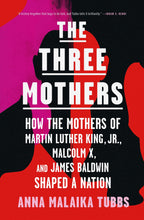 Load image into Gallery viewer, The Three Mothers by Anna Malaika Tubbs / Hardcover or Paperback - NEW BOOK OR BOOK BOX
