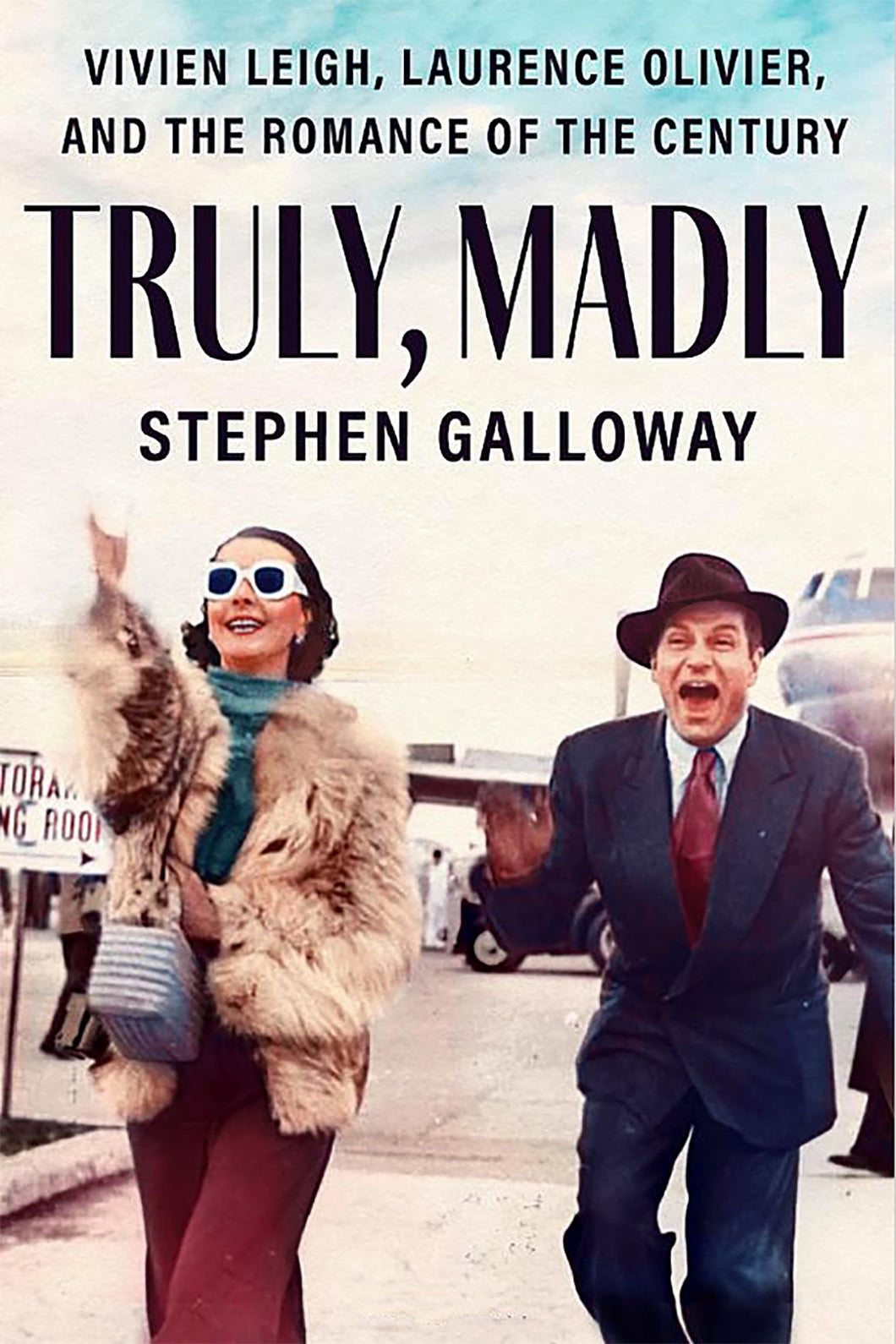 Truly, Madly: Vivien Leigh, Laurence Olivier, and the Romance of the Century by Stephen Galloway / Hardcover - NEW BOOK OR BOOK BOX