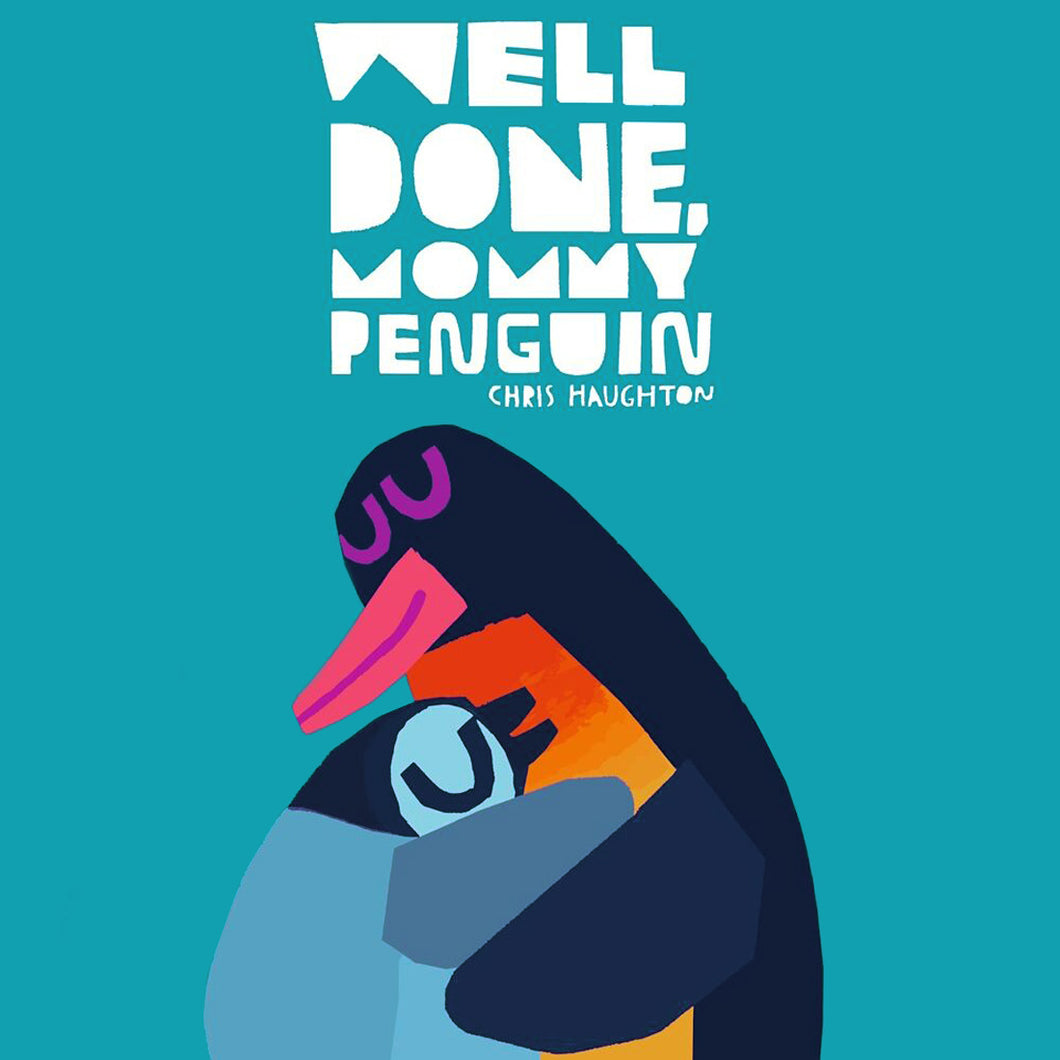 Well Done, Mommy Penguin by Chris Haughton / Hardcover - NEW BOOK