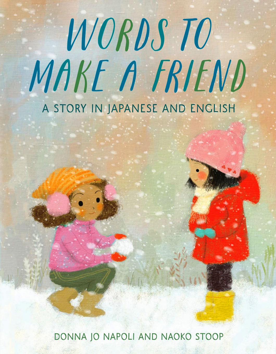 Words to Make a Friend by Donna Jo Napoli / Hardcover