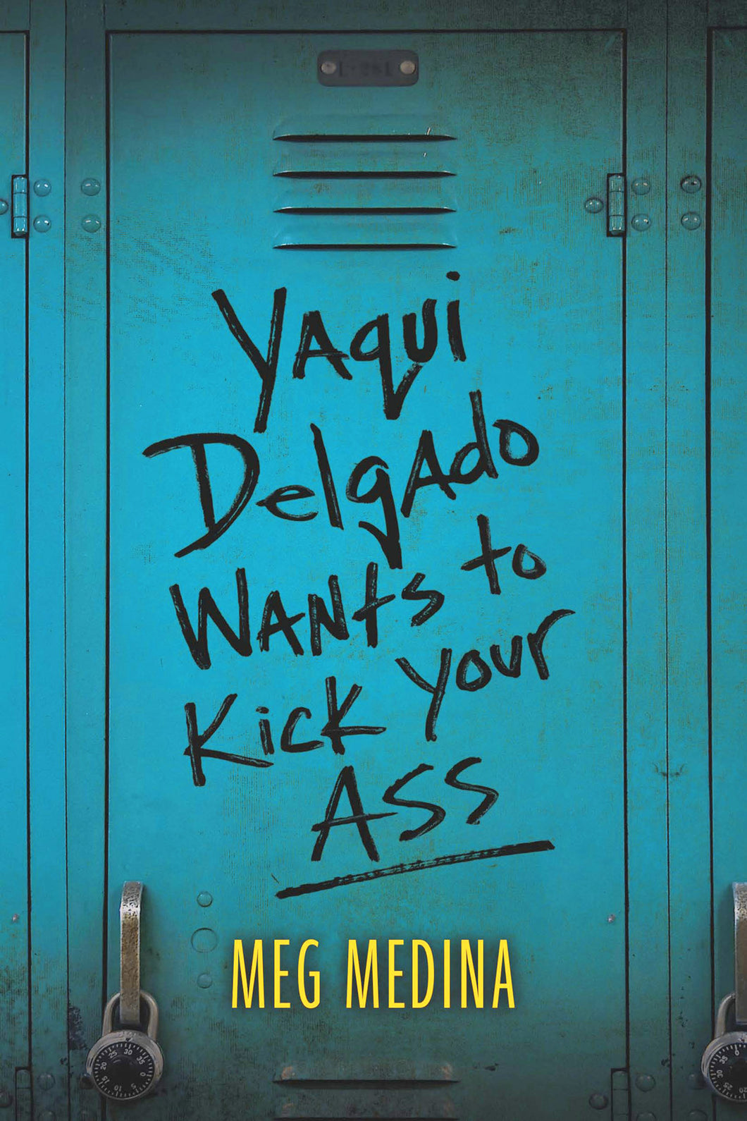 Yaqui Delgado Wants to Kick Your Ass by Meg Medina / Paperback - USED BOOK